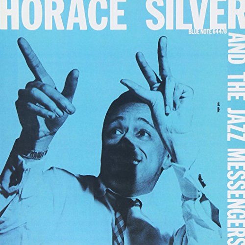 SILVER, HORACE - HORACE SILVER & THE JAZZ MESSENGERS