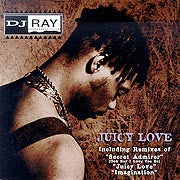 DJ RAY  - JUICY LOVE