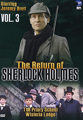 THE RETURN OF SHERLOCK HOLMES (VOL. 3) - THE PRIORY SCHOOL/WISTERIA LODGE