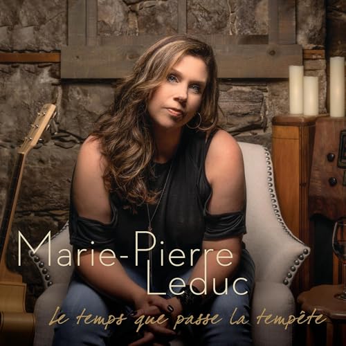 MARIE-PIERRE LEDUC - LE TEMPS QUE PASSE LA TEMPETE (CD)
