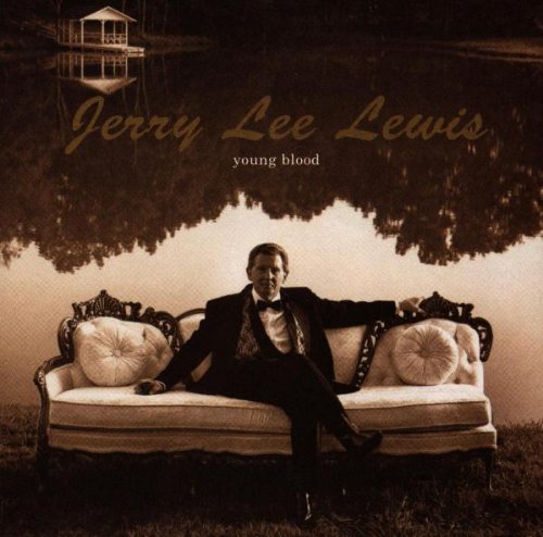 LEWIS, JERRY LEE - YOUNG BLOOD