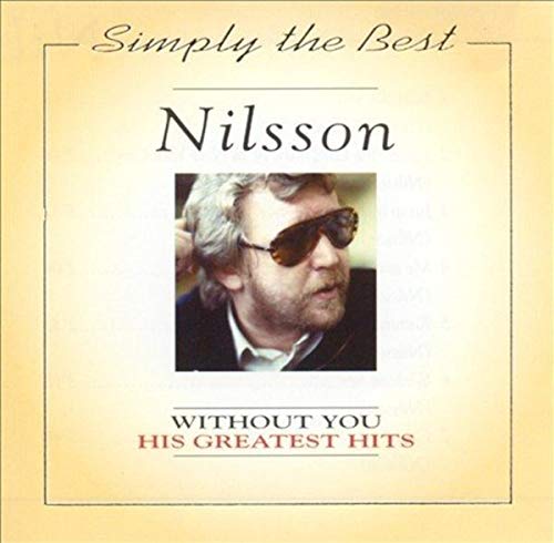 NILSSON, HARRY - WITHOUT YOU: HIS GREATEST HITS