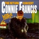 FRANCIS, CONNIE  - RETURN CONCERT