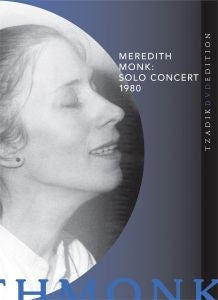 MONK, MEREDITH - MEREDITH MONK: SOLO CONCERT 1980