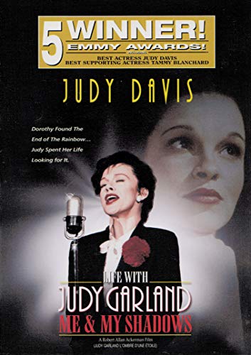 LIFE WITH JUDY GARLAND: ME & MY SHADOWS