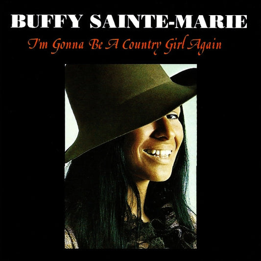 SAINTE-MARIE, BUFFY  - I'M GONNA BE A COUNTRY GIRL AGAIN