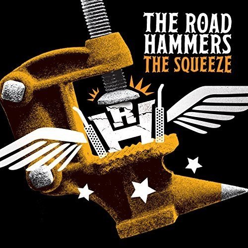 THE ROAD HAMMERS - THE SQUEEZE