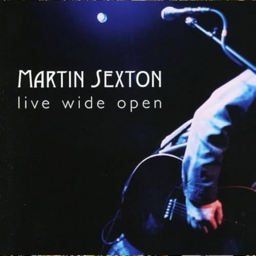 SEXTON, MARTIN - LIVE WIDE OPEN [VINYL]