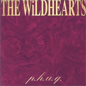 WILDHEARTS  - P.H.U.Q. (EXPANDED EDITION)