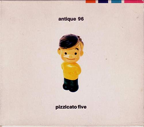 PIZZICATO FIVE - ANTIQUE 96