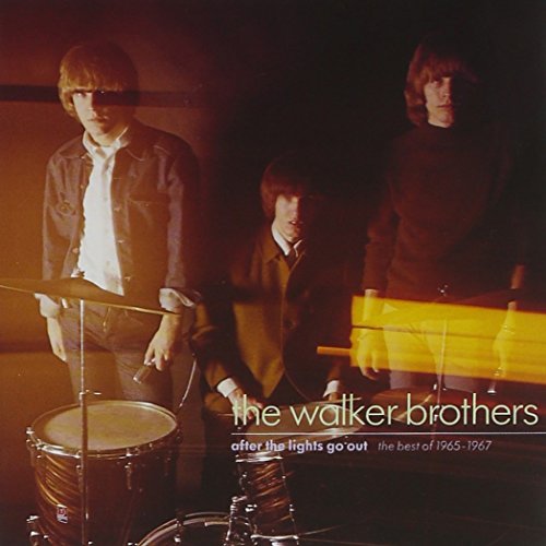 WALKER BROTHERS - BEST OF 1965-1967: AFTER THE LIGHTS GO OUT