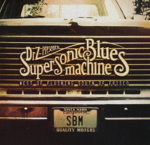 SUPERSONIC BLUES MACHINE - WEST OF FLUSHING SOUTH OF FRISCO