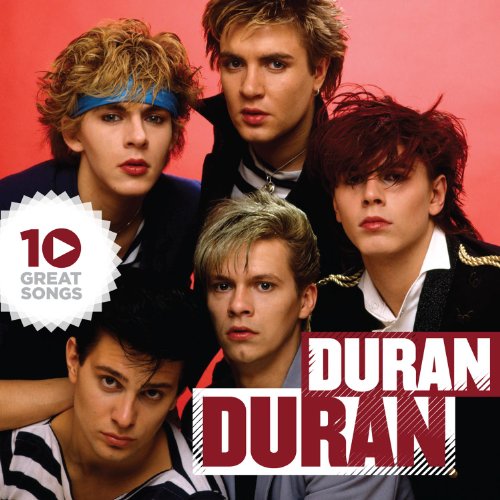 DURAN DURAN - 10 GREAT SONGS