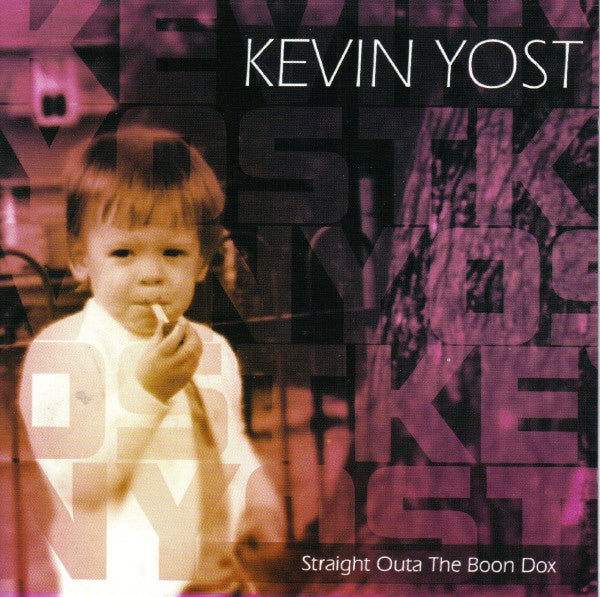 YOST, KEVIN  - STRAIGHT OUTTA THE BOON DOX