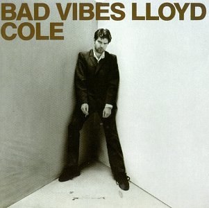 COLE, LLOYD - BAD VIBES