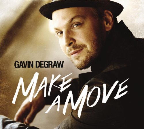 GAVIN DEGRAW - MAKE A MOVE