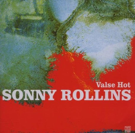 ROLLINS, SONNY  - VALSE HOT