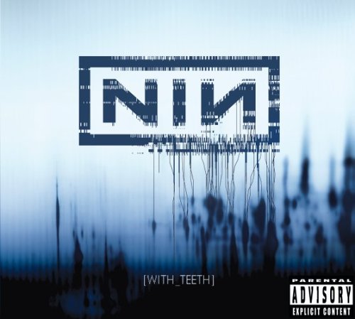 NINE INCH NAILS - WITH TEETH