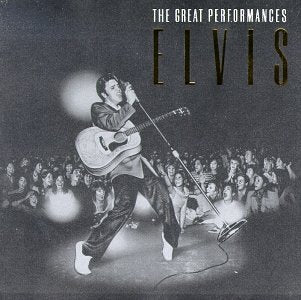 PRESLEY, ELVIS - THE GREAT PERFORMANCES