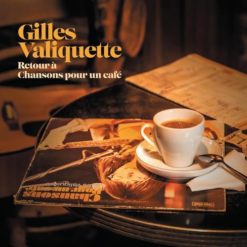 GILLES VALIQUETTE - RETOUR A CHANSONS POUR UN CAFE (VINYL) (CD)
