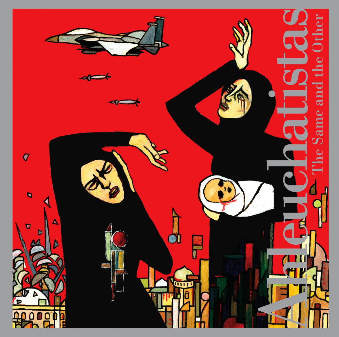 AHLEUCHATISTAS - THE SAME AND THE OTHER