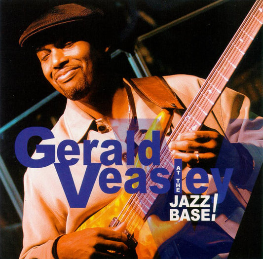 VEASLEY, GERALD  - AT THE JAZZ BASE!