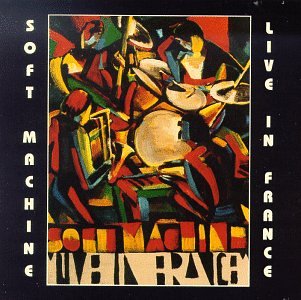 SOFT MACHINE - LIVE IN FRANCE