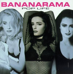 BANANARAMA - POP LIFE