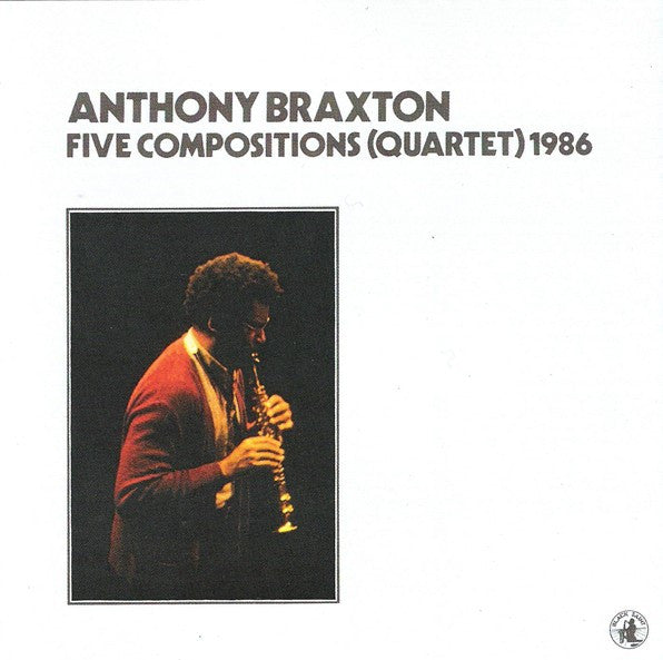 BRAXTON, ANTHONY  - FIVE COMPOSITIONS (QUARTET) 1986
