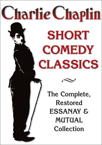 CHARLIE CHAPLIN SHORT COMEDY CLASSICS: THE COMPLETE RESTORED ESSANAY & MUTUAL COLLECTION