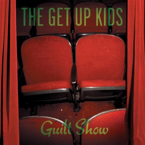 GET UP KIDS - GUILT SHOW