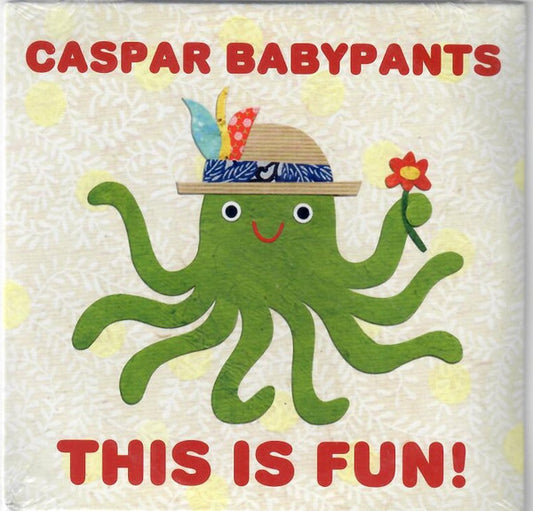 BABYPANTS, CASPAR  - THIS IS FUN!