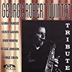 ROBERT, GEORGE QUINTET - TRIBUTE