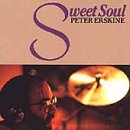 ERSKINE, PETER - SWEET SOUL