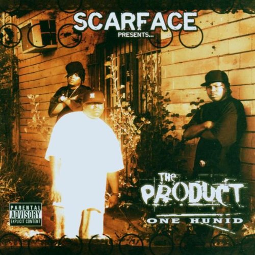 SCARFACE - SCARFACE PRESENTS: THE PRODUCT ONE HUNID