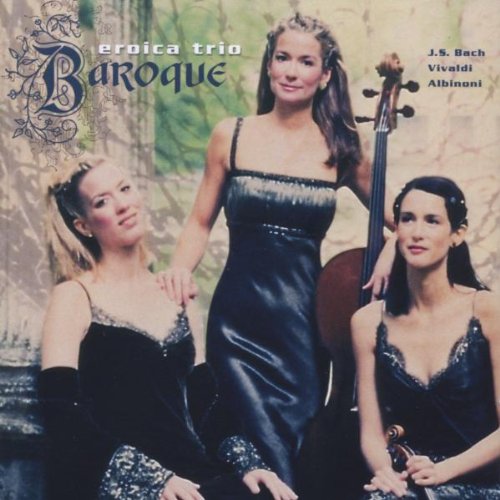 EROICA TRIO - BAROQUE