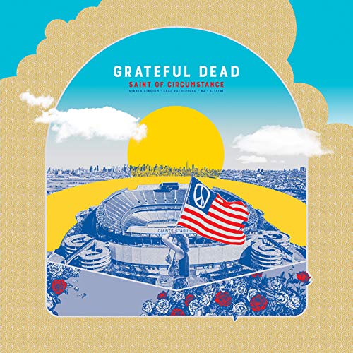 GRATEFUL DEAD - SAINT OF CIRCUMSTANCE: GIANTS STADIUM, EAST RUTHERFORD, NJ 6/17/91 (LIVE)