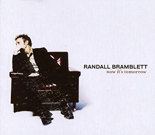 BRAMBLETT, RANDALL  - NOW IT'S TOMORROW