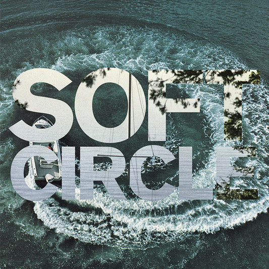 SOFT CIRCLE  - SHORE OBSESSED