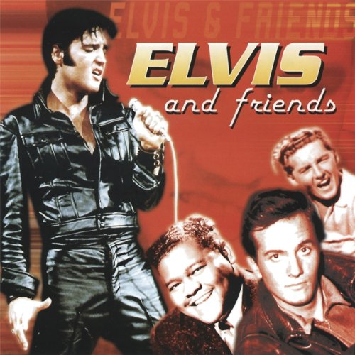 ELVIS & FRIENDS - ELVIS & FRIENDS