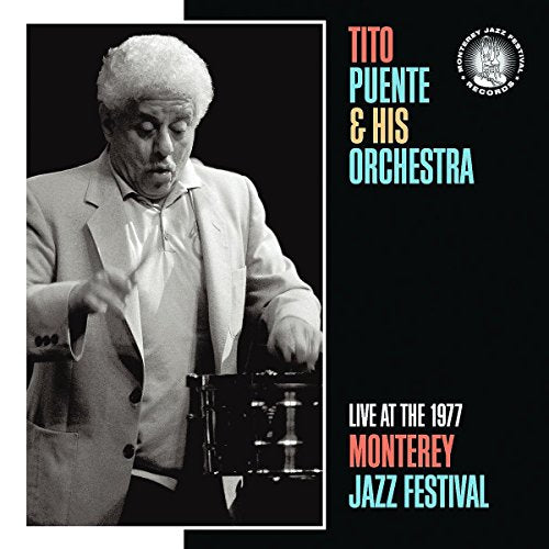 PUENTE, TITO & HIS ORCHESTRA  - LIVE AT THE MONTEREY JAZZ FESTIVAL 1977