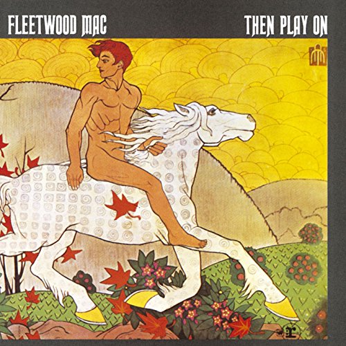 FLEETWOOD MAC - THEN PLAY ON