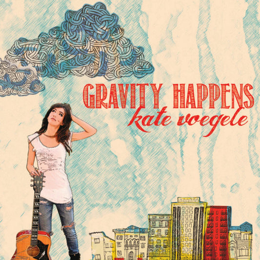VOEGELE, KATE  - GRAVITY HAPPENS