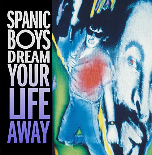 SPANIC BOYS - DREAM YOUR LIFE AWAY