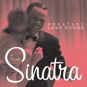 SINATRA, FRANK - GREATEST LOVE SONGS