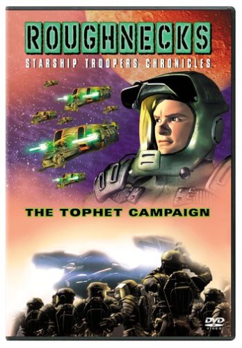 ROUGHNECKS: STARSHIP TROOPERS CHRONICLES : THE TOPHET CAMPAIGN