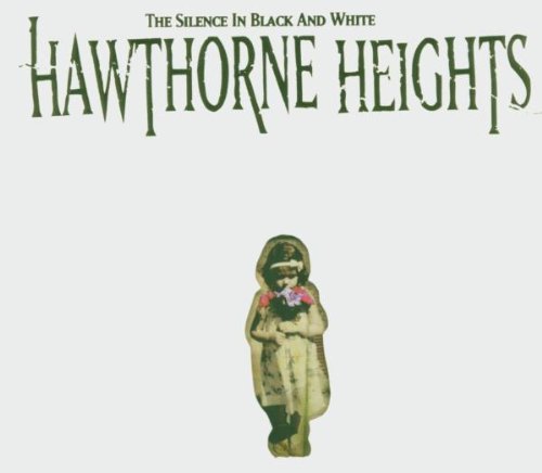 HAWTHORNE HEIGHTS - THE SILENCE IN BLACK AND WHITE