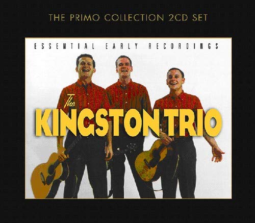 KINGSTON TRIO - ESSENTIAL EARLY RECORDINGS