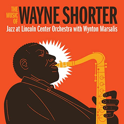 JAZZ AT LINCOLN CENTER ORCHESTRA WITH WYNTON MARSA - THE MUSIC OF WAYNE SHORTER (CD)
