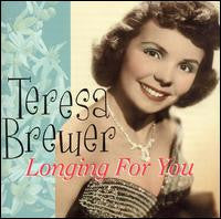 BREWER, TERESA  - LONGING FOR YOU